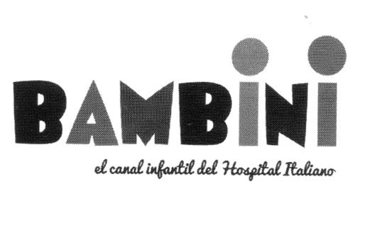 BAMBINI EL CANAL INFANTIL DEL HOSPITAL ITALIANO