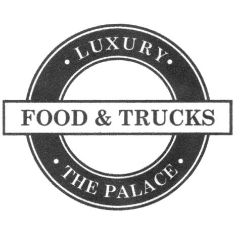 FOOD & TRUCKS LUXURY THE PALACE