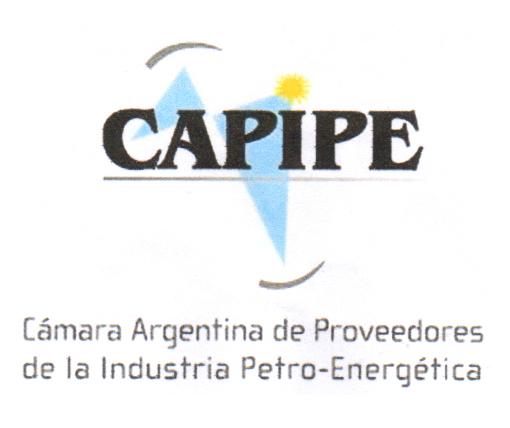 CAPIPE CÁMARA ARGENTINA DE PROVEEDORES DE LA INDUSTRIA PETRO - ENERGÉTICA