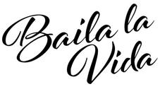 BAILA LA VIDA