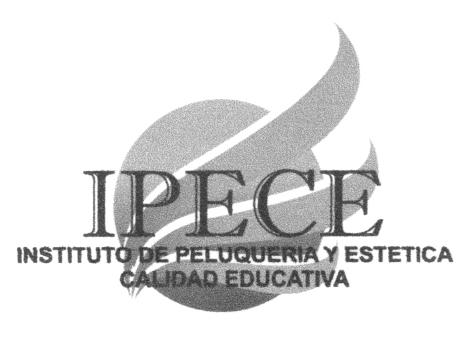 IPECE INSTITUTO DE PELUQUERIA Y ESTETICA CALIDAD EDUCATIVA