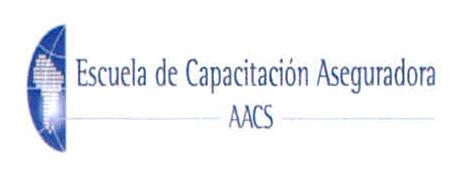 ESCUELA DE CAPACITACIÓN ASEGURADORA AACS