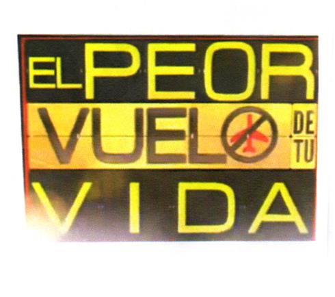 EL PEOR VUELO DE TU VIDA