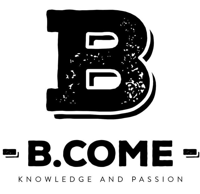 B - B.COME - KNOWLEDGE AND PASSION