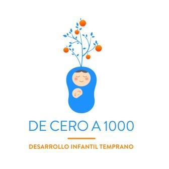 DE CERO A 1000 DESARROLLO INFANTIL TEMPRANO