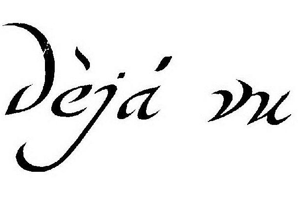 DÈJÁ VU