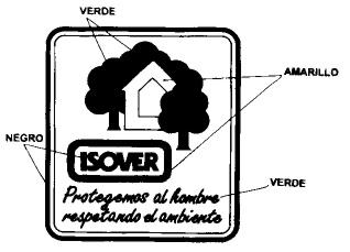 ISOVER PROTEGEMOS AL HOMBRE RESPETANDO EL AMBIENTE