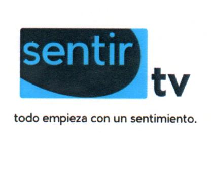 SENTIR TV TODO EMPIEZA CON UN SENTIMIENTO