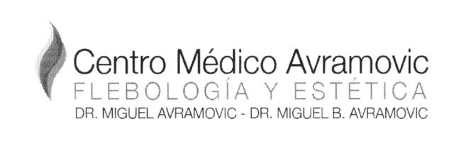 CENTRO MEDICO  AVRAMOVIC FLEBOLOGIA Y ESTETICA DR. MIGUEL AVRAMOVIC - DR. MIGUEL B. AVRAMOVIC