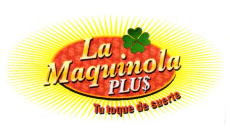 LA MAQUINOLA PLUS TU TOQUE DE SUERTE