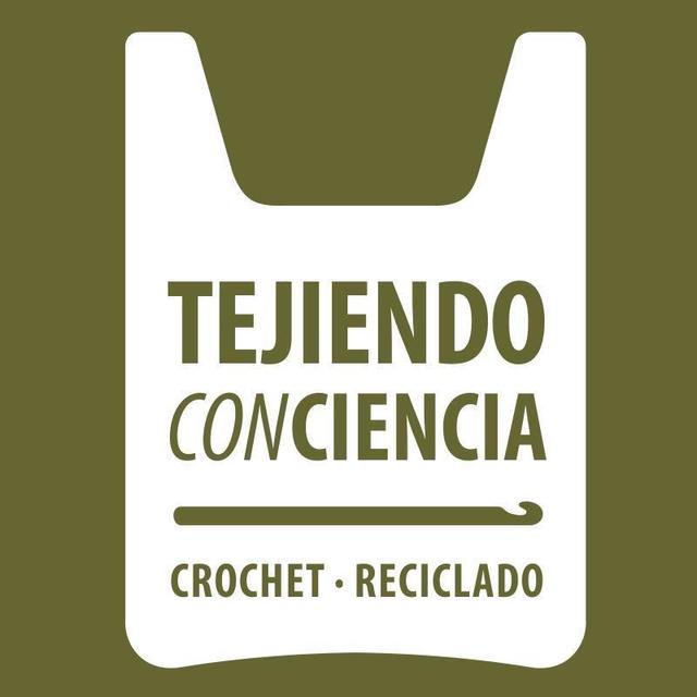 TEJIENDO CONCIENCIA CROCHET - RECICLADO