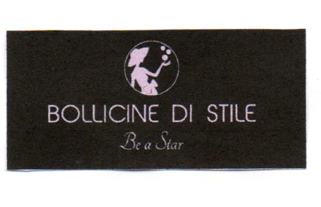 BOLLICINE DI STILE BE A STAR