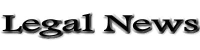 LEGAL NEWS