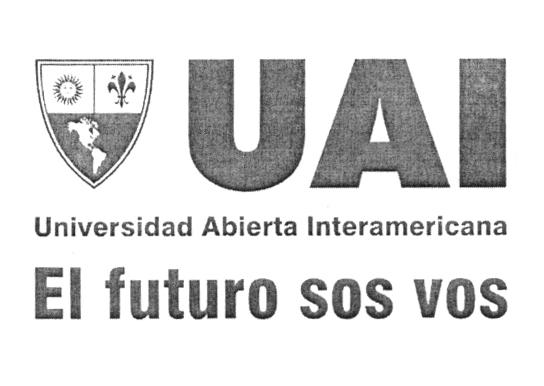 UAI UNIVERSIDAD ABIERTA INTERAMERICANA EL FUTURO SOS VOS