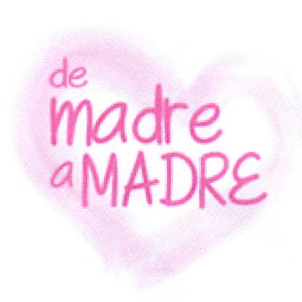 DE MADRE A MADRE