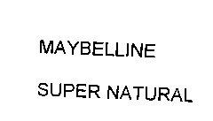 MAYBELLINE SUPER NATURAL