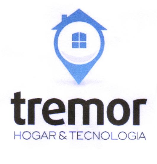 TREMOR HOGAR & TECNOLOGIA