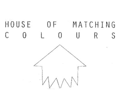 HOUSE OF MATCHING COLOURS