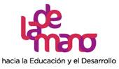 DE LA MANO HACIA LA EDUCACION Y EL DESARROLLO