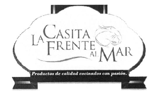 LA CASITA FRENTE AL MAR PRODUCTOS DE CALIDAD COCINADOS CON PASIÓN.