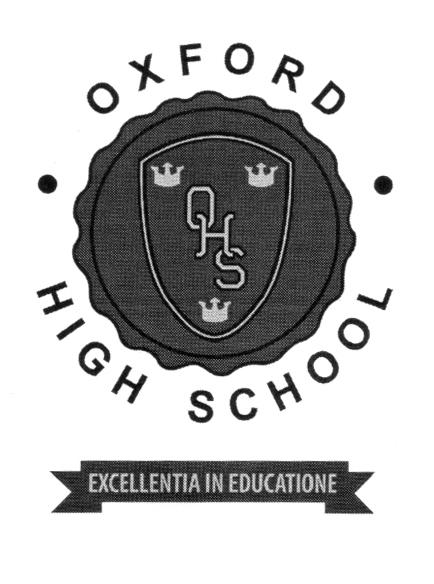 OHS OXFORD HIGH SCHOOL EXCELLENTIA IN EDUCATIONE