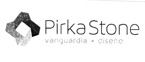 PIRKA STONE VANGUARDIA + DISEÑO