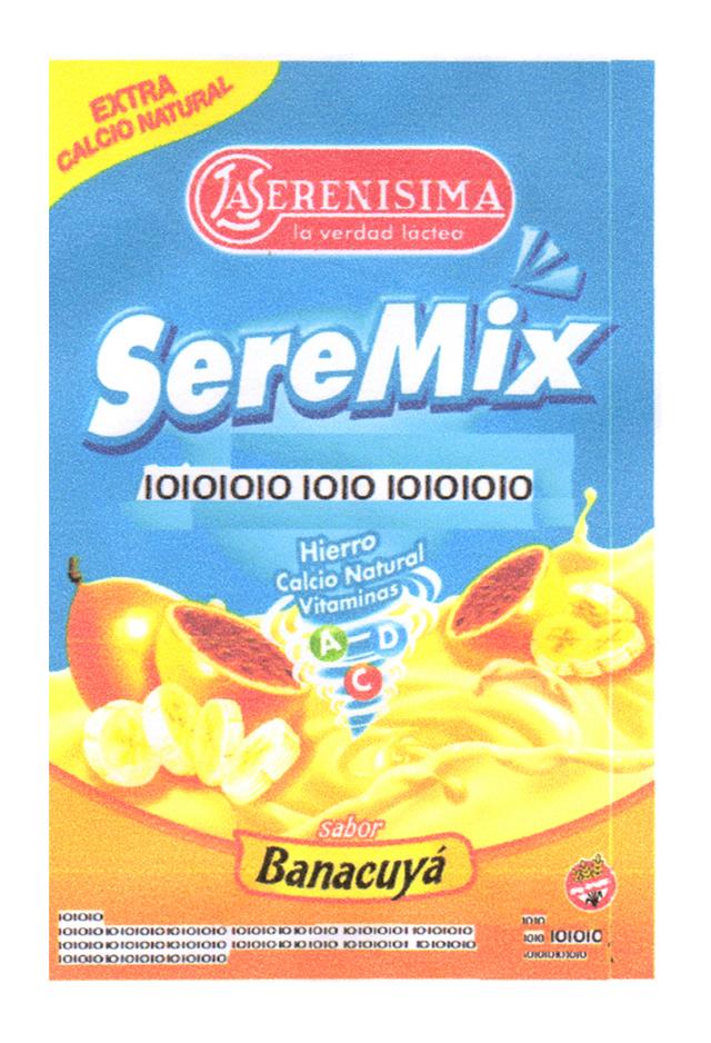 LA SERENISIMA LA VERDAD LACTEA SEREMIX EXTRA CALCIO NATURAL HIERRO CALCIO NATURAL VITAMINAS A C D SABOR BANACUYÁ