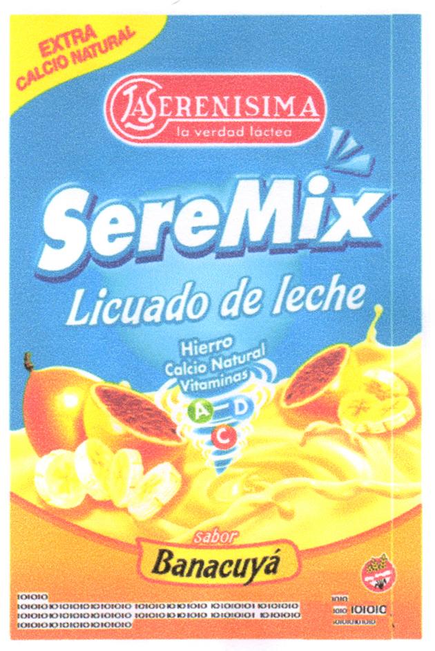 LA SERENISIMA LA VERDAD LACTEA SEREMIX EXTRA CALCIO NATURAL LICUADO DE LECHE HIERRO CALCIO NATURAL VITAMINAS A C D SABOR BANACUYÁ