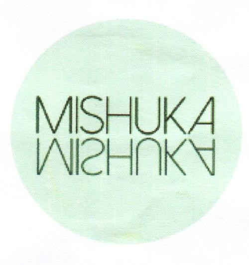 MISHUKA