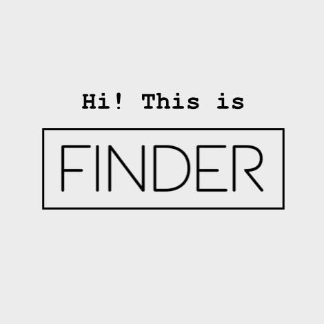 HI! THIS IS FINDER