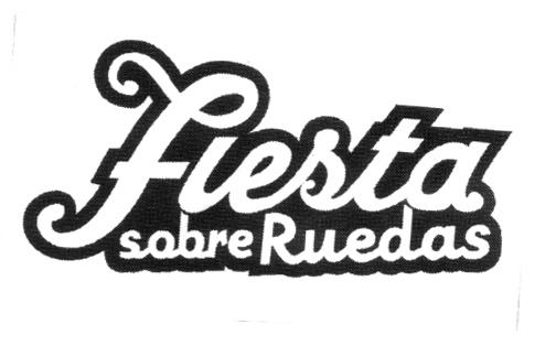 FIESTA SOBRE RUEDAS