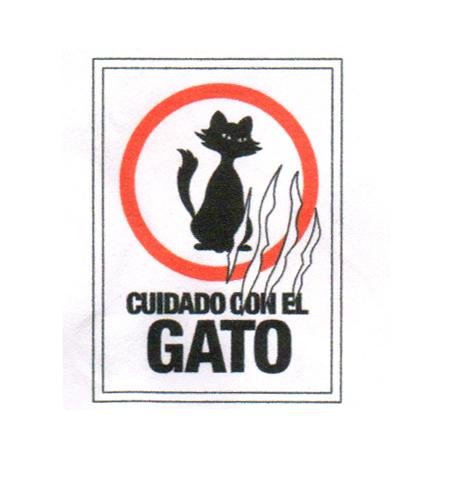 CUIDADO CON EL GATO