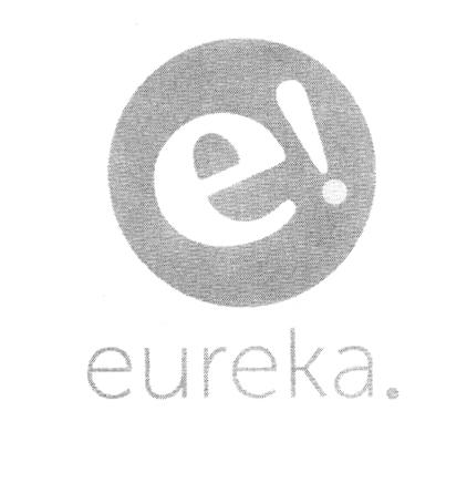 E! EUREKA.