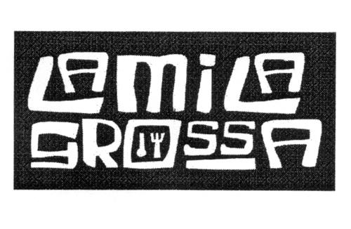 LA MILA GROSSA