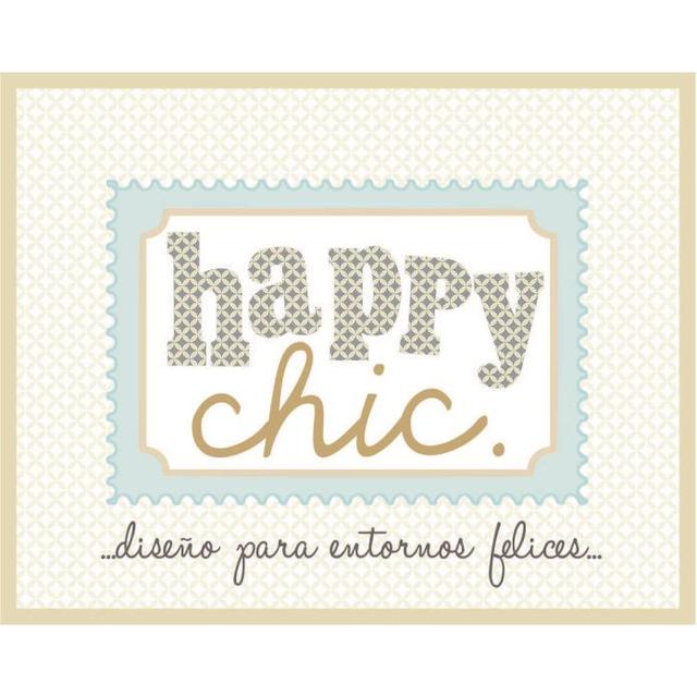 HAPPY CHIC DISEÑO PARA ENTORNOS FELICES