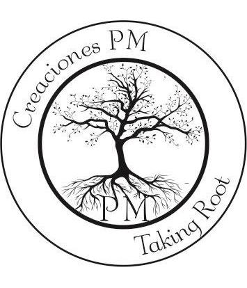 CREACIONES PM TAKING ROOT