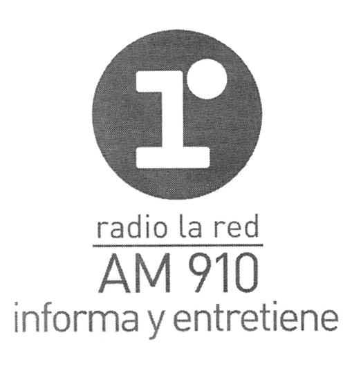 1° RADIO LA RED AM 910 IMFORMA Y ENTRETIENE