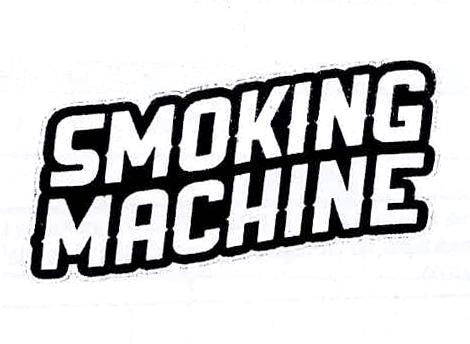 SMOKING MACHINE