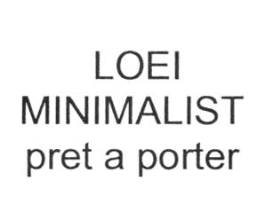 LOEI MINIMALIST PRET A PORTER