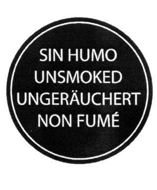 SIN HUMO UNSMOKED UGERÄUCHERT NON FUMÉ