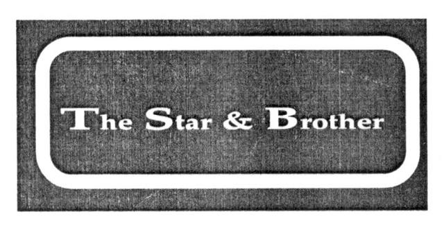 THE STAR & BROTHER