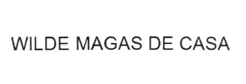 WILDE MAGAS DE CASA