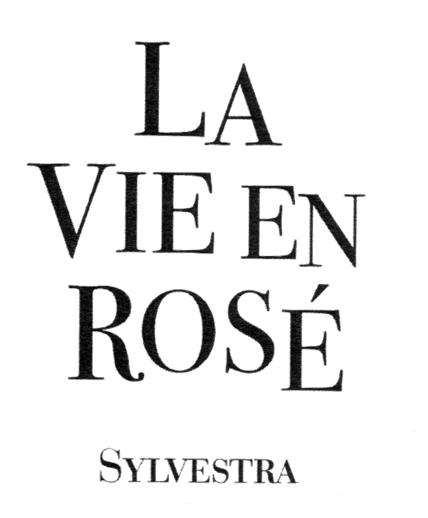 LA VIE EN ROSÉ SYLVESTRA