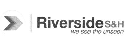 RIVERSIDE S&H WE SEE THE UNSEEN