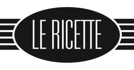 LE RICETTE