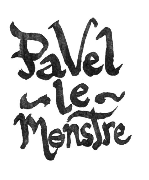 PAVEL LE MONSTRE