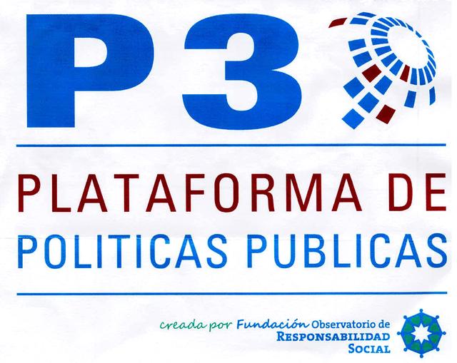 P3 PLATAFORMA DE POLITICAS PUBLICAS CREADA POR FUNDACIÓN OBSERVATORIO DE RESPONSABILIDAD SOCIAL