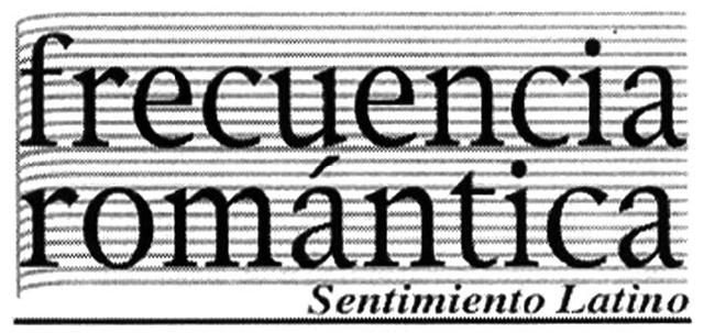 FRECUENCIA ROMANTICA SENTIMIENTO LATINO