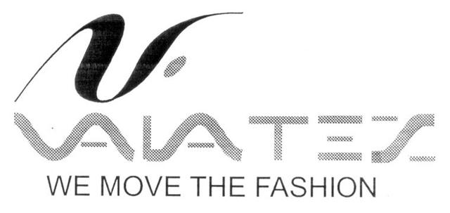 VAIATEX WE MOVE THE FASHION
