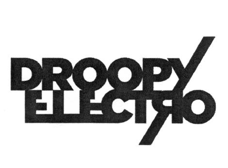 DROOPY ELECTRO